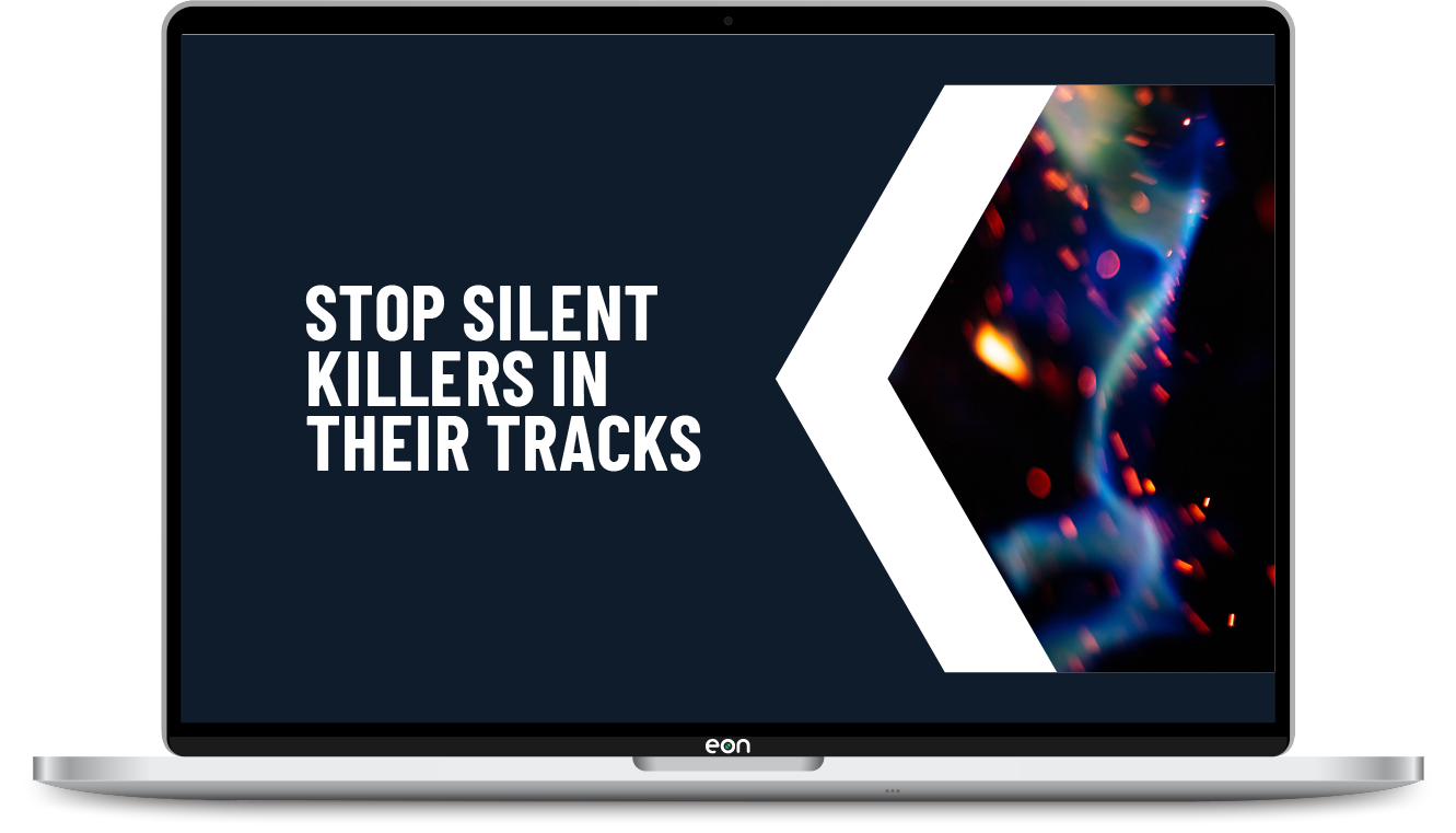 Stop Silent Killers in their tracks