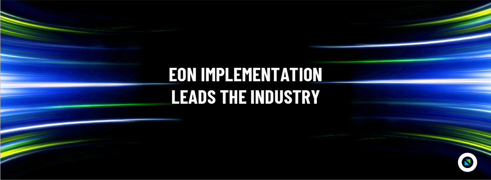 Eon Implementation leads the industry